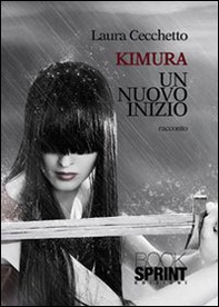 Kimura, un nuovo inizio - Librerie.coop