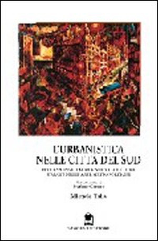L'urbanistica nelle città del Sud - Librerie.coop L'urbanistica nelle città del Sud - Librerie.coop