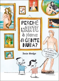 Perché l'arte è piena di gente nuda? - Librerie.coop