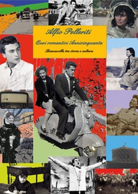 Quei romantici anni Cinquanta. Biancavilla tra storia e cultura - Librerie.coop