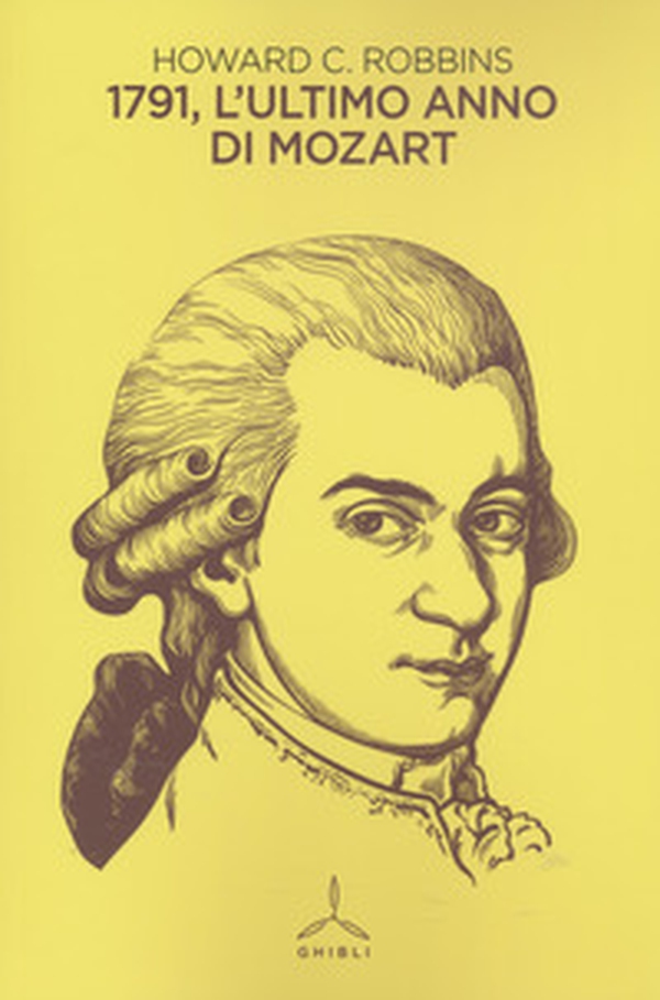 1791. L'ultimo anno di Mozart - Librerie.coop 1791. L'ultimo anno di Mozart - Librerie.coop