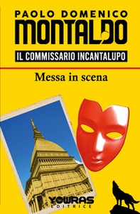 Messa in scena. Il commissario Incantalupo - Librerie.coop