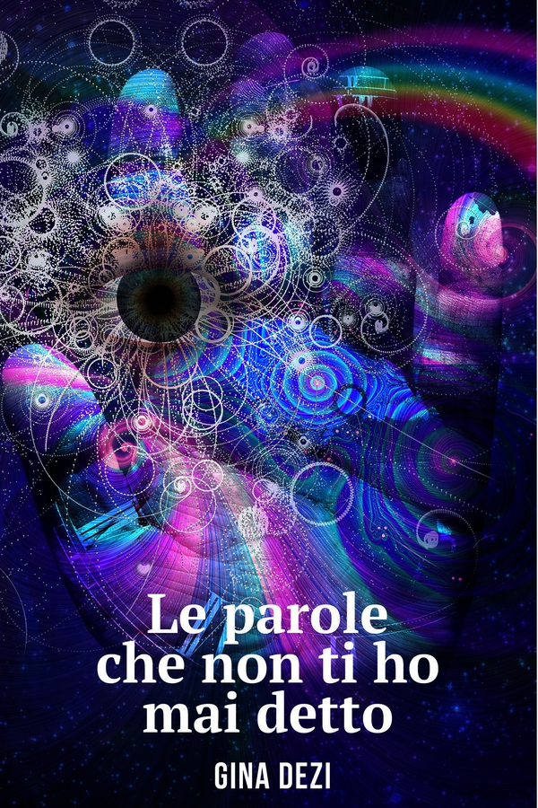 Le parole che non ti ho mai detto - Librerie.coop Le parole che non ti ho mai detto - Librerie.coop