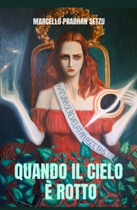 Quando il cielo è rotto. Lo spazio, il tempo, la coscienza - Librerie.coop