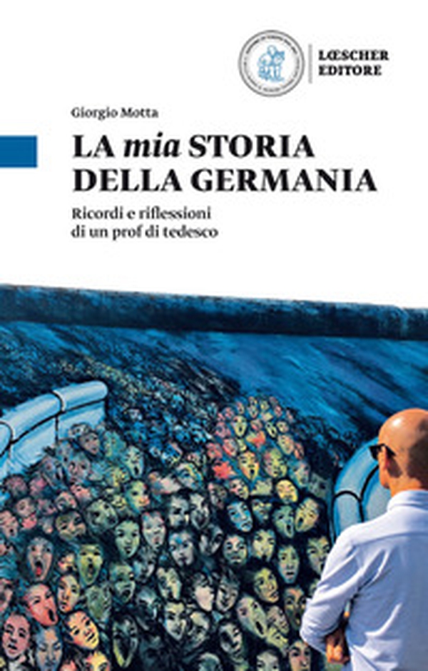 La mia storia della Germania. Ricordi e riflessioni di un prof di tedesco - Librerie.coop La mia storia della Germania. Ricordi e riflessioni di un prof di tedesco - Librerie.coop