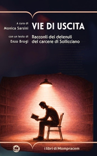 Vie di uscita. Racconti dei detenuti del carcere di Sollicciano - Librerie.coop