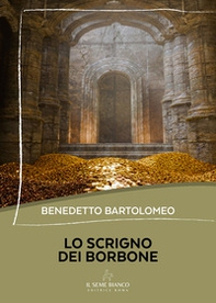 Lo scrigno dei Borbone - Librerie.coop