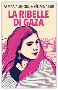 La ribelle di Gaza - Librerie.coop La ribelle di Gaza - Librerie.coop