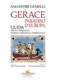 Gerace, paradiso d'Europa. Guida per un approccio storico artistico ambientale - Librerie.coop Gerace, paradiso d'Europa. Guida per un approccio storico artistico ambientale - Librerie.coop