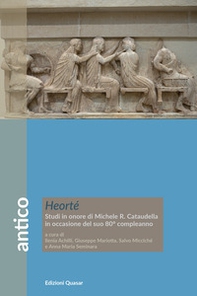 Heorté. Studi in onore di Michele R. Cataudella in occasione del suo 80° compleanno - Librerie.coop