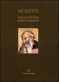 Dagli eredi di Giotto al primo Cinquecento. Ediz. italiana e inglese - Librerie.coop