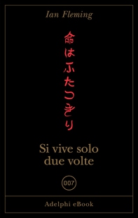Si vive solo due volte - Librerie.coop Si vive solo due volte - Librerie.coop