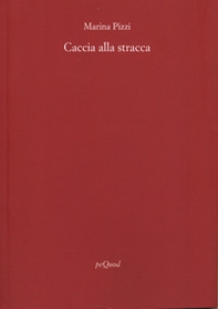 Caccia alla stracca - Librerie.coop