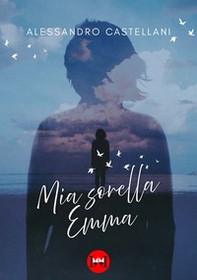 Mia sorella Emma - Librerie.coop