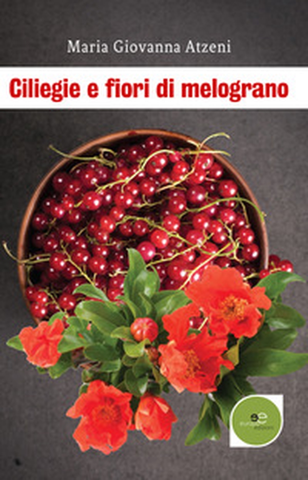Ciliegie e fiori di melograno - Librerie.coop
