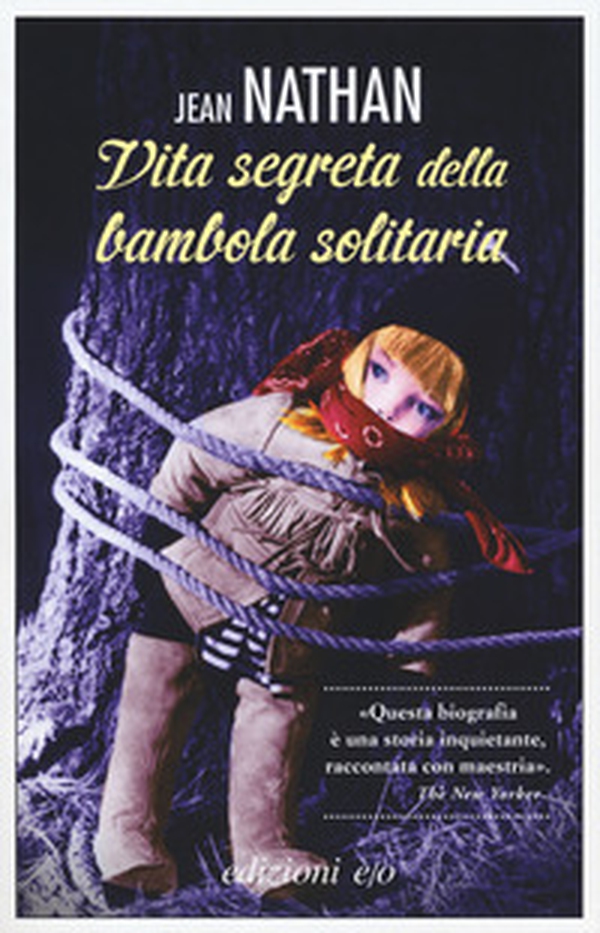 La vita segreta della bambola solitaria - Librerie.coop La vita segreta della bambola solitaria - Librerie.coop