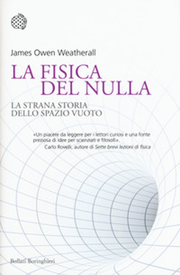 La fisica del nulla. La strana storia dello spazio vuoto - Librerie.coop La fisica del nulla. La strana storia dello spazio vuoto - Librerie.coop