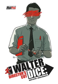 Walter dice: director's cut - Librerie.coop Walter dice: director's cut - Librerie.coop