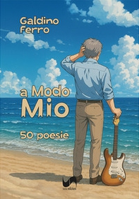 A modo mio. 50 poesie - Librerie.coop