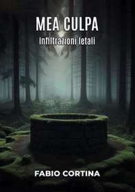 Mea culpa. Infiltrazioni letali - Librerie.coop
