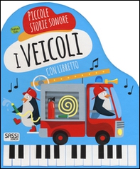 I veicoli. Piccole storie sonore - Librerie.coop I veicoli. Piccole storie sonore - Librerie.coop