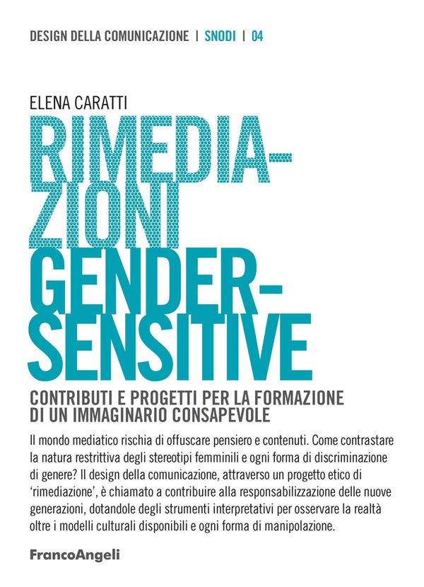 Rimediazioni Gender-Sensitive. Contributi e progetti per la formazione di un immaginario consapevole - Librerie.coop Rimediazioni Gender-Sensitive. Contributi e progetti per la formazione di un immaginario consapevole - Librerie.coop