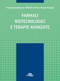 Farmaci biotecnologici e terapie avanzate - Librerie.coop Farmaci biotecnologici e terapie avanzate - Librerie.coop