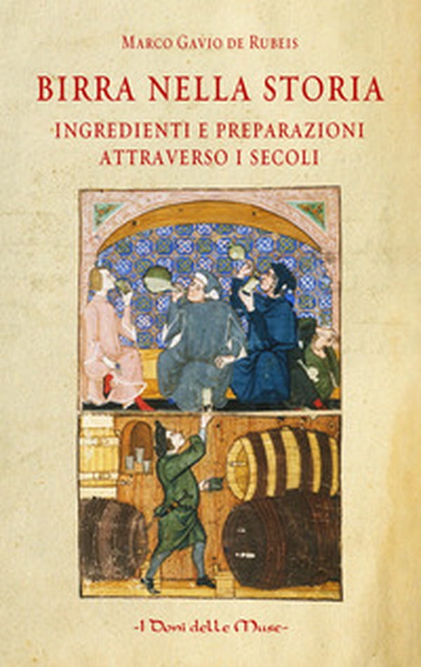 Birra nella storia. Ingredienti e preparazioni attraverso i secoli - Librerie.coop Birra nella storia. Ingredienti e preparazioni attraverso i secoli - Librerie.coop