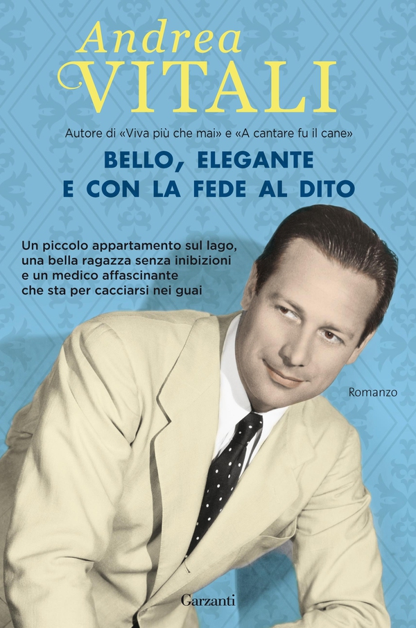 Bello, elegante e con la fede al dito - Librerie.coop Bello, elegante e con la fede al dito - Librerie.coop