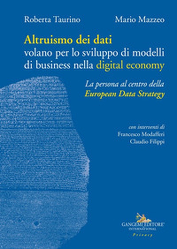 Altruismo dei dati. Volano per lo sviluppo di modelli di business nella digital economy - Librerie.coop Altruismo dei dati. Volano per lo sviluppo di modelli di business nella digital economy - Librerie.coop