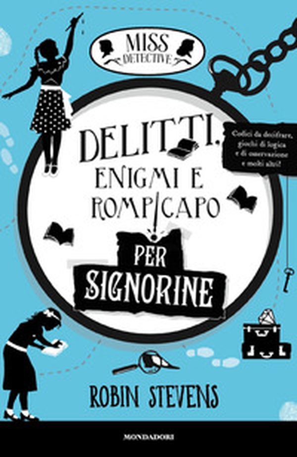 Delitti, enigmi e rompicapo per signorine. Miss Detective - Librerie.coop