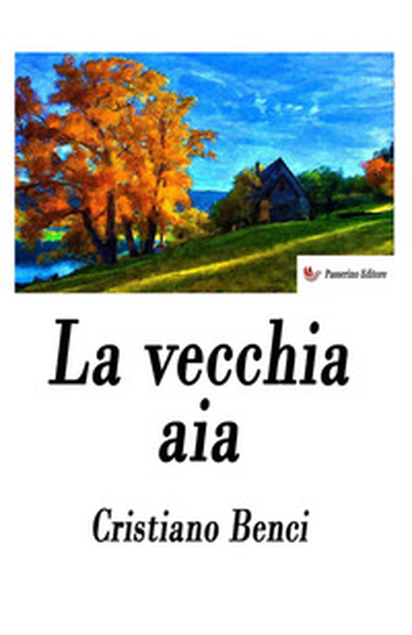La vecchia aia - Librerie.coop La vecchia aia - Librerie.coop