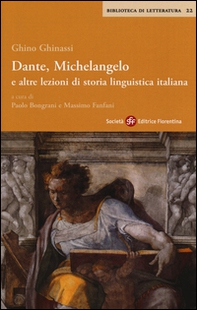 Dante, Michelangelo e altre lezioni di storia linguistica italiana - Librerie.coop Dante, Michelangelo e altre lezioni di storia linguistica italiana - Librerie.coop