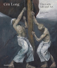Cen Long. Vita e arte-Life and art - Librerie.coop