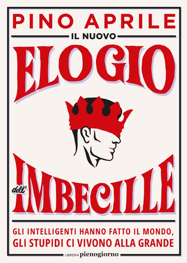 Il nuovo elogio dell'imbecille - Librerie.coop Il nuovo elogio dell'imbecille - Librerie.coop