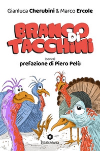 Branco di tacchini. (Senza) prefazione di Piero Pelù - Librerie.coop