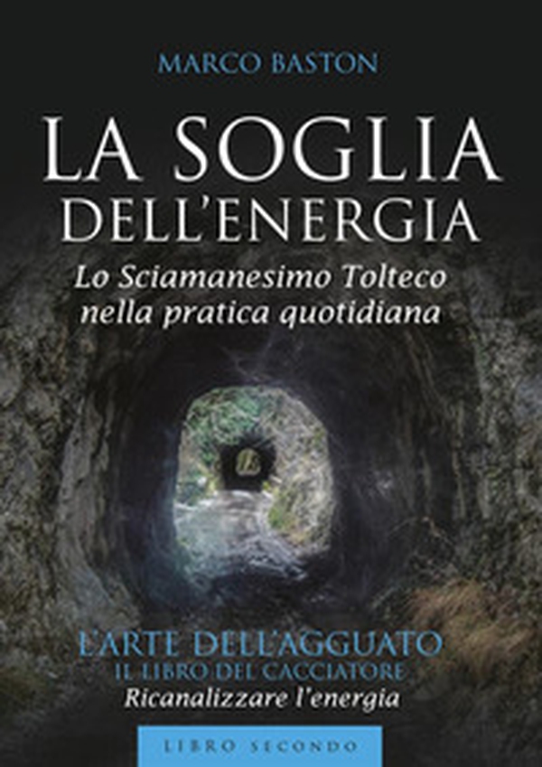 La soglia dell'energia - Vol. 2 - Librerie.coop La soglia dell'energia - Vol. 2 - Librerie.coop