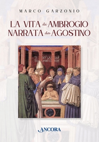 La vita di Ambrogio narrata da Agostino - Librerie.coop