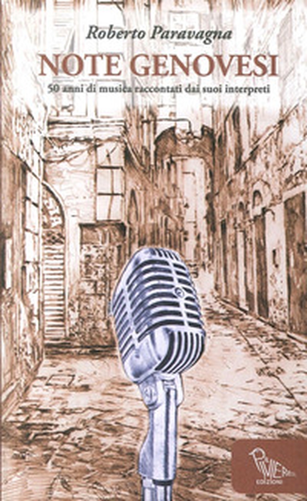 Note genovesi. 50 anni di musica raccontati dai suoi interpreti - Librerie.coop Note genovesi. 50 anni di musica raccontati dai suoi interpreti - Librerie.coop