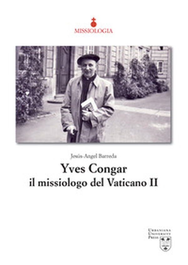 Yves Congar il missiologo del Vaticano II - Librerie.coop Yves Congar il missiologo del Vaticano II - Librerie.coop
