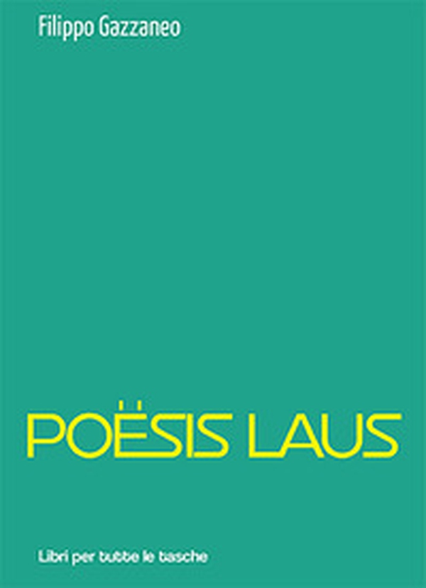 Poësis laus - Librerie.coop Poësis laus - Librerie.coop