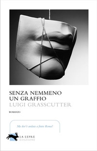 Senza nemmeno un graffio - Librerie.coop