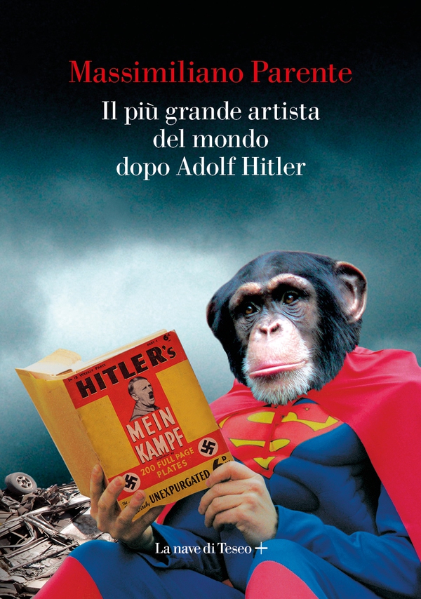 Il più grande artista del mondo dopo Adolf Hitler - Librerie.coop Il più grande artista del mondo dopo Adolf Hitler - Librerie.coop