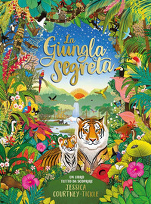 La giungla segreta - Librerie.coop La giungla segreta - Librerie.coop