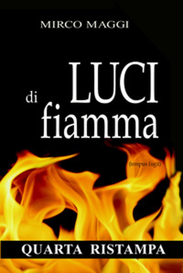 Luci di Fiamma. (Tempus fugit) - Librerie.coop Luci di Fiamma. (Tempus fugit) - Librerie.coop