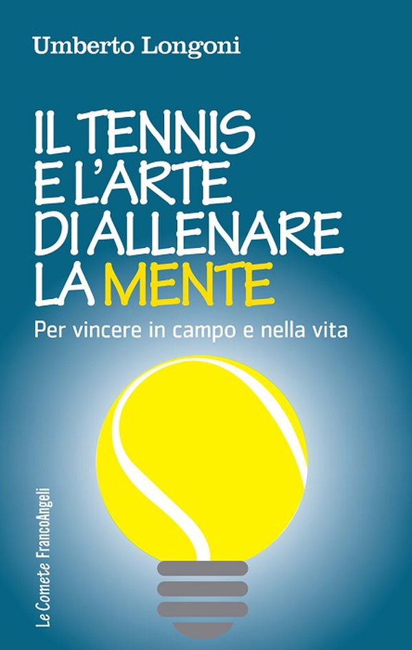 Il tennis e l'arte di allenare la mente - Librerie.coop Il tennis e l'arte di allenare la mente - Librerie.coop