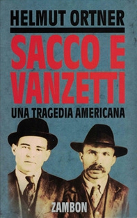 Sacco e Vanzetti. Una tragedia americana - Librerie.coop