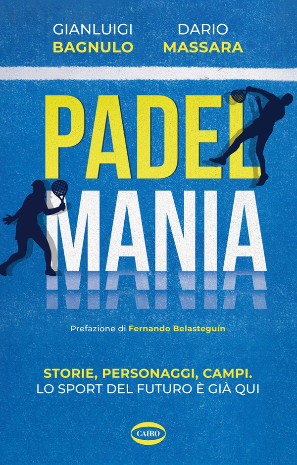 Padel mania - Librerie.coop Padel mania - Librerie.coop