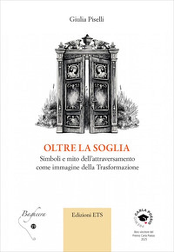 Oltre la soglia. Simboli e mito dell'attraversamento come immagine della trasformazione - Librerie.coop