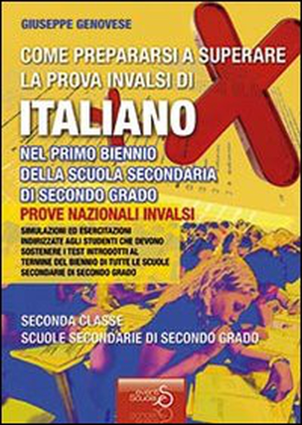 Come prepararsi a superare la prova INVALSI di italiano. Per il biennio delle Scuole superiori - Librerie.coop Come prepararsi a superare la prova INVALSI di italiano. Per il biennio delle Scuole superiori - Librerie.coop